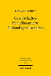 Abbildung von: Gesellschafterfremdfinanzierte Auslandsgesellschaften - Mohr Siebeck