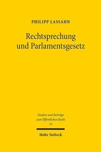 Abbildung von: Rechtsprechung und Parlamentsgesetz - Mohr Siebeck