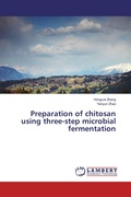 Cover: Preparation of chitosan using three-step microbial fermentation - LAP Lambert Academic Publishing
