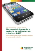 Cover: Sistema de informa&ccedil;&atilde;o e ger&ecirc;ncia de acidentes de tr&acirc;nsito - SIGAT - Novas Edi&ccedil;&otilde;es Acad&ecirc;micas