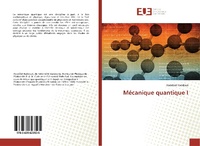 Abbildung von: Mécanique quantique I - Éditions universitaires européennes