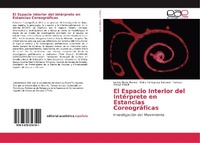 Abbildung von: El Espacio Interior del Intérprete en Estancias Coreográficas - Editorial Académica Española