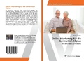 Cover: Online Marketing f&uuml;r die Generation 50plus - AV Akademikerverlag