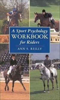 Abbildung von: A Sport Psychology Workbook for Riders - J.A.Allen & Co Ltd