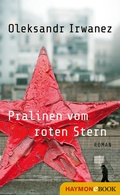 Cover: Pralinen vom roten Stern - Haymon Verlag