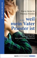 Cover: ... weil mein Vater Priester ist - Bastei L&uuml;bbe
