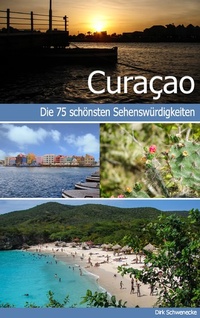 Abbildung von: Curaçao - Reiseführer mit den 75 schönsten Sehenswürdigkeiten der traumhaften Karibikinsel - BoD - Books on Demand