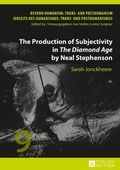Cover: The Production of Subjectivity in &laquo;The Diamond Age&raquo; by Neal Stephenson - Peter Lang Verlag