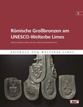 Cover: R&ouml;mische Gro&szlig;bronzen am UNESCO-Welterbe Limes - Theiss in Herder