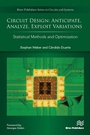 Cover: Circuit Design - Anticipate, Analyze, Exploit Variations - River Publishers