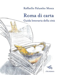 Abbildung von: Roma di carta. Guida letteraria della città - Le città di carta;Il Palindromo