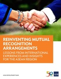 Cover: Reinventing Mutual Recognition Arrangements - Asian Development Bank