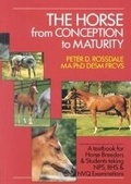 Cover: The Horse from Conception to Maturity - J.A.Allen & Co Ltd