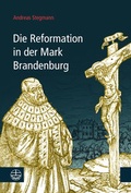 Cover: Die Reformation in der Mark Brandenburg - Evangelische Verlagsanstalt