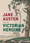 Cover: Jane Austen and the Victorian Heroine - Palgrave Macmillan
