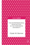 Cover: The Entrepreneurial Intellectual in the Corporate University - Palgrave Macmillan