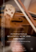 Cover: International Relations, Music and Diplomacy - Palgrave Macmillan