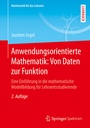 Cover: Anwendungsorientierte Mathematik: Von Daten zur Funktion - Springer Spektrum