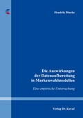 Cover: Die Auswirkungen der Datenaufbereitung in Markenwahlmodellen - Kovac, Dr. Verlag