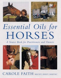 Abbildung von: Essential Oils for Horses - J.A.Allen & Co Ltd