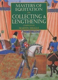Cover: Masters of Equitation on Collecting and Lengthening - J.A.Allen & Co Ltd