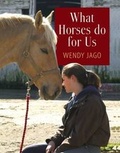 Cover: What Horses Do for Us - J.A.Allen & Co Ltd