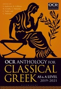 Cover: OCR Anthology for Classical Greek AS and A Level: 2019-21 - Bloomsbury Academic