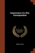 Cover: Impressions of a War Correspondent - Pinnacle Press