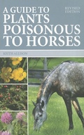 Cover: Guide to Plants Poisonous to Horses - J.A.Allen & Co Ltd