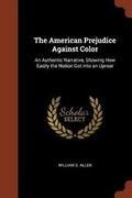 Cover: The American Prejudice Against Color - Pinnacle Press