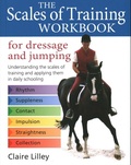Cover: Scales of Training Workbook for Dressage and Jumping - J.A.Allen & Co Ltd