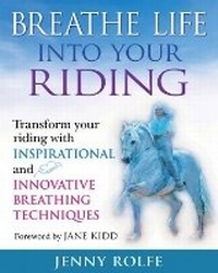 Abbildung von: Breathe Life into your Riding - J.A.Allen & Co Ltd