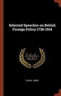 Cover: Selected Speeches on British Foreign Policy 1738-1914 - Pinnacle Press