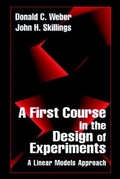 Cover: A First Course in the Design of Experiments - CRC Press