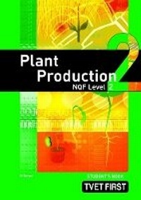 Enlarge image Cover: Plant Production NQF2 Student's Book - Macmillan Education South Africa