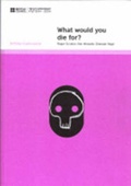 Cover: What Would You Die For? - The British Council