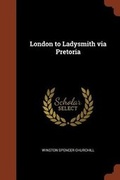 Cover: London to Ladysmith via Pretoria - Pinnacle Press