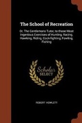Cover: The School of Recreation - Pinnacle Press