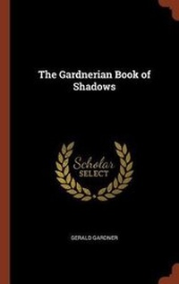 Enlarge image Cover: The Gardnerian Book of Shadows - Pinnacle Press