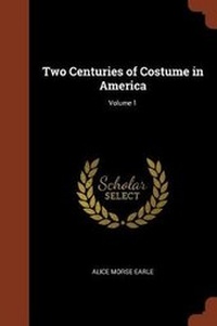 Abbildung von: Two Centuries of Costume in America; Volume 1 - Pinnacle Press