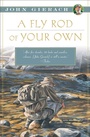 Cover: A Fly Rod of Your Own - Simon & Schuster
