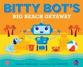 Cover: Bitty Bot's Big Beach Getaway - Simon & Schuster