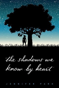 Enlarge image Cover: The Shadows We Know by Heart - Simon & Schuster Books for Young Readers