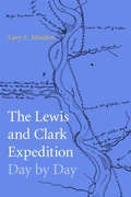 Cover: The Lewis and Clark Expedition Day by Day - University of Nebraska Press