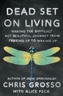 Cover: Dead Set on Living - Gallery