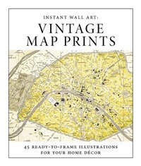 Abbildung von: Instant Wall Art - Vintage Map Prints - Adams Media Corporation