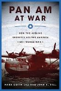 Enlarge image Cover: Pan Am at War - Skyhorse Publishing