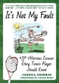 Cover: It's Not My Fault - Skyhorse Publishing