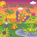 Cover: In the Garden - Little Bee Books