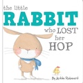 Cover: The Little Rabbit Who Lost Her Hop - Little Bee Books